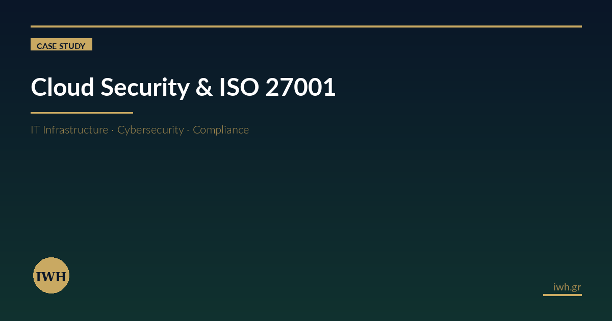 Iso Security.cloud Cloud Security & ISO 27001 Evidence Mapping - Case Study | IWH